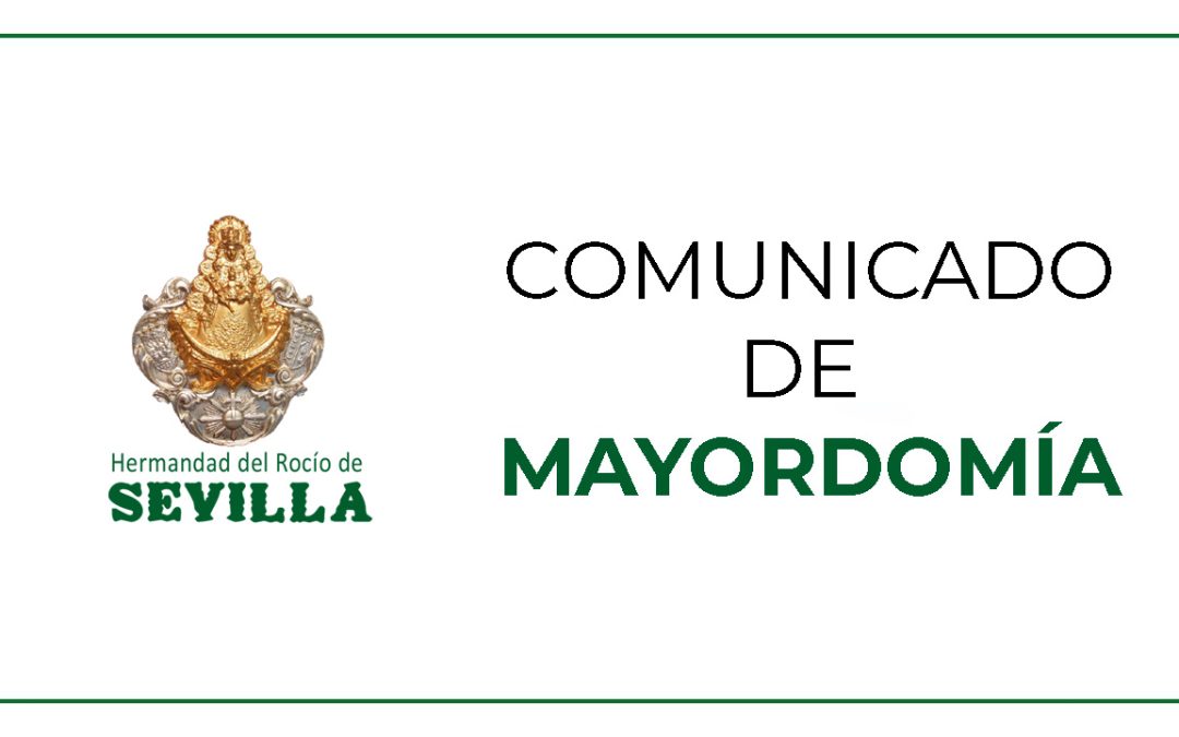 Comunicado de Mayordomía Hermandad del Rocío de Sevilla